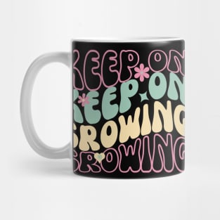 Keep on growing Mug